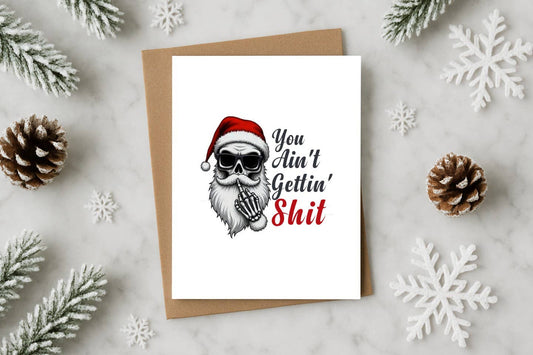 You Ain’t Gettin’ Shit Funny Christmas Card – Skeleton Santa