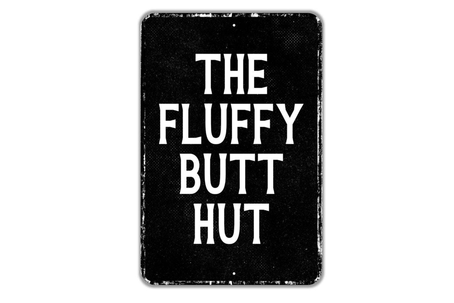 The Fluffy Butt Hutt Sign - Chicken Coop Hen House Indoor Or Outdoor Metal Wall Art - Custom Sign