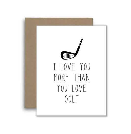 I Love You More Than Golf Card For Funny Golfer