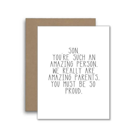 Funny Son Card - Amazing Person, Proud of Amazing Parents