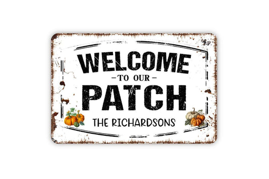 Personalized Welcome To Our Patch Sign - Custom Pumpkin Patch Harvest Autumn Fall Festival Metal Wall Art Indoor Or Outdoor