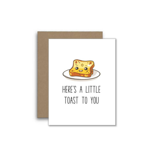 Here’s a Little Toast to You – Punny Toast Greeting Card