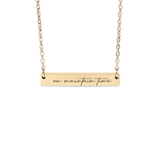 On Mountain Time Bar Necklace or Keychain – Outdoor Lover Gift – Rustic Engraved Jewelry – Nature or Cabin Life Keepsake