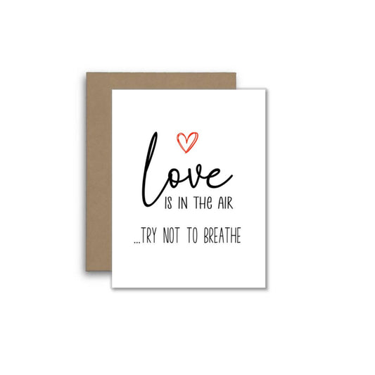 Love Is in the Air Funny Card – Try Not to Breathe