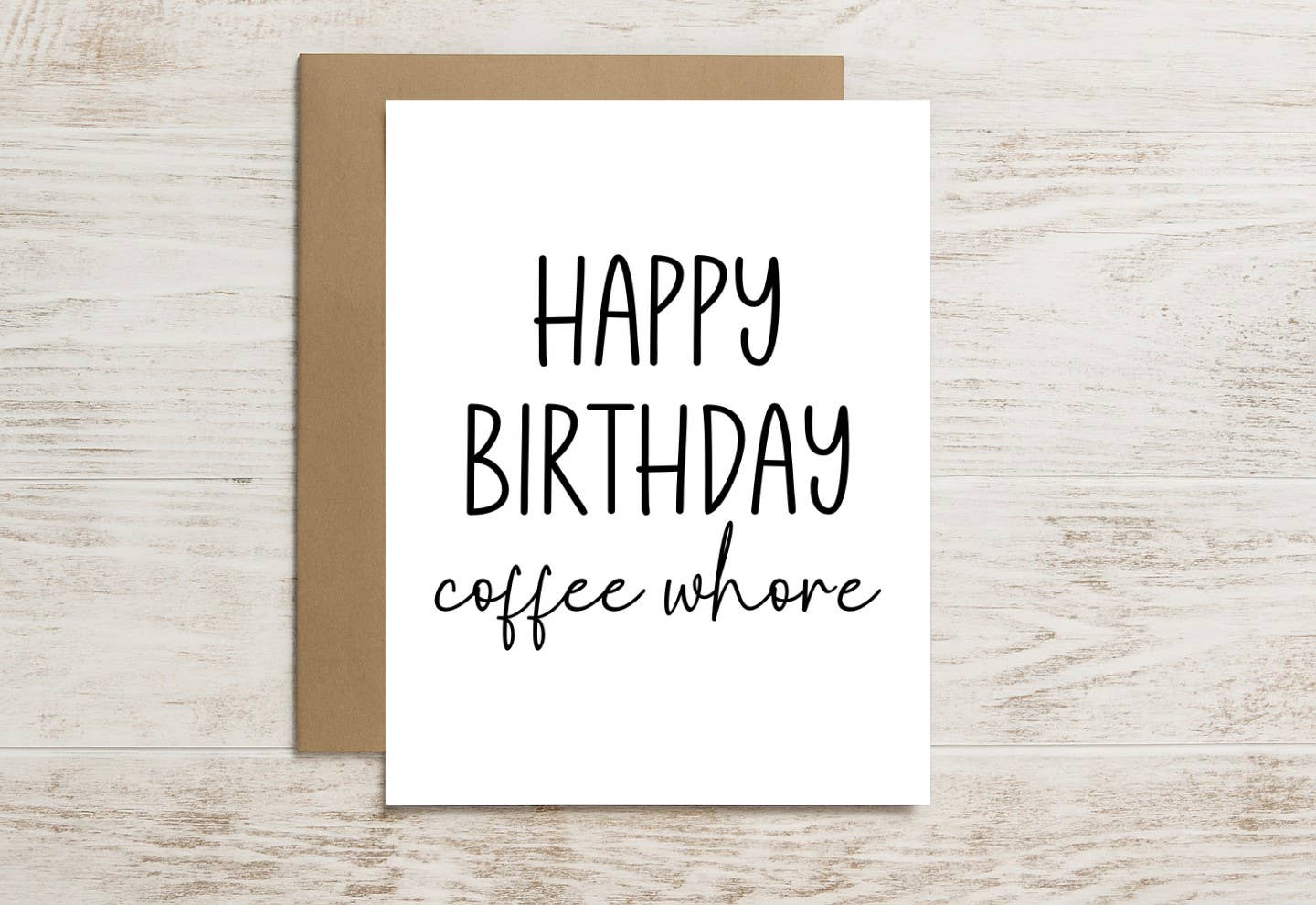 Funny Birthday Card – Happy Birthday, Coffee Whore