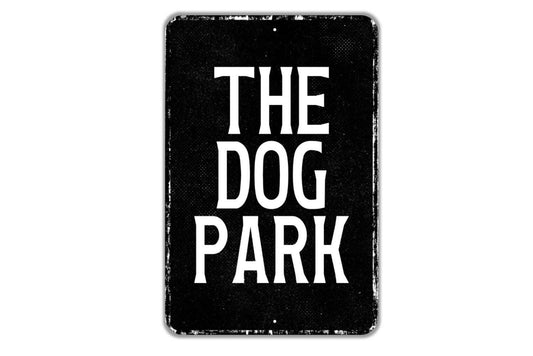 The Dog Park Sign - Distressed Pet Park Sign, Rustic Dog Lover Decor, Outdoor or Indoor Wall Sign for Dog Owners, Gate Fence Post Yard Sign