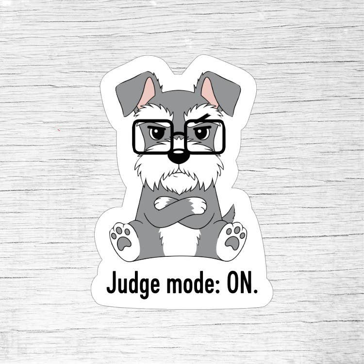 Judge Mode On Funny Dog Sticker for Dog Lovers