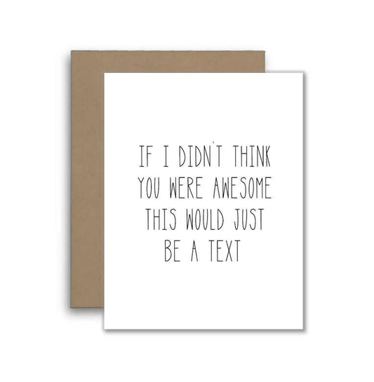 You're Awesome Card – This Would Be a Text If You Weren’t So
