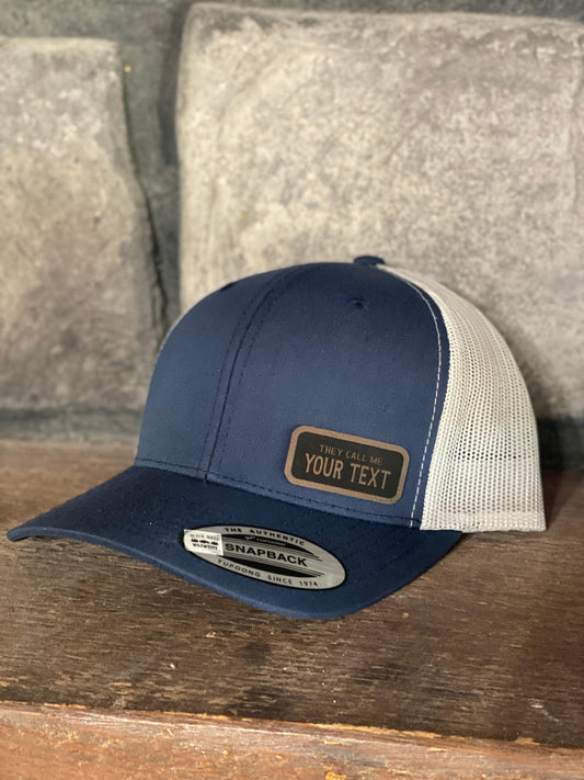 They Call Me [Custom Text] Hat – Personalized Snapback Trucker Hat – Custom Leatherette Patch Cap – Gift for Him – Funny Custom Name Hat