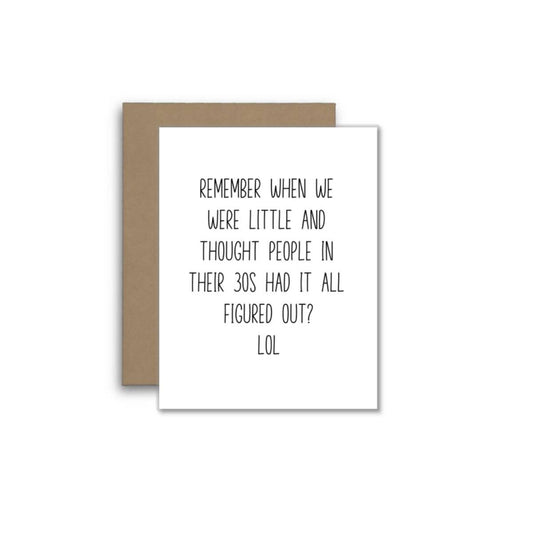 Funny Adulting Card – Thought 30s Had It Figured Out 😂