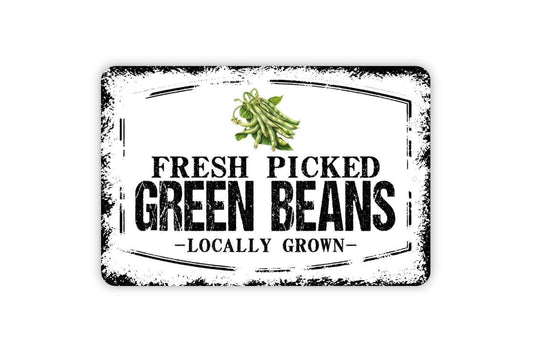 Fresh Picked Green Beans Locally Grown Sign - Farm Fresh Vegetables Farmers Market Metal Sign Wall Art Indoor Or Outdoor