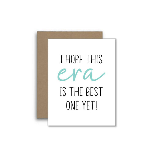 I Hope This Era Is the Best One Yet Greeting Card | Birthday