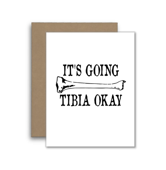 It’s Going Tibia Okay Card – Funny Bone Pun Get Well Card