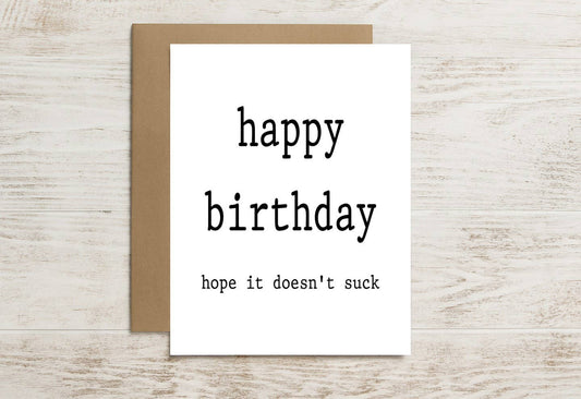 Funny Birthday Card – Happy Birthday, Hope It Doesn’t Suck