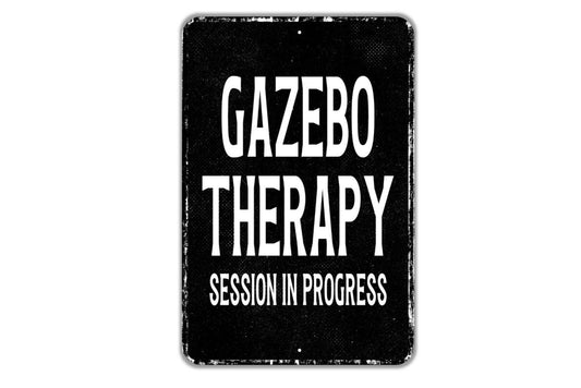 Gazebo Therapy Session In Progress Sign - Indoor Or Outdoor Metal Wall Art - Custom Sign