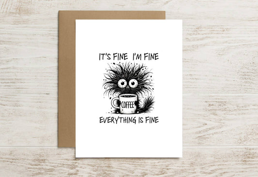 Funny Cat Card – It’s Fine I’m Fine Everything’s Fine Coffee