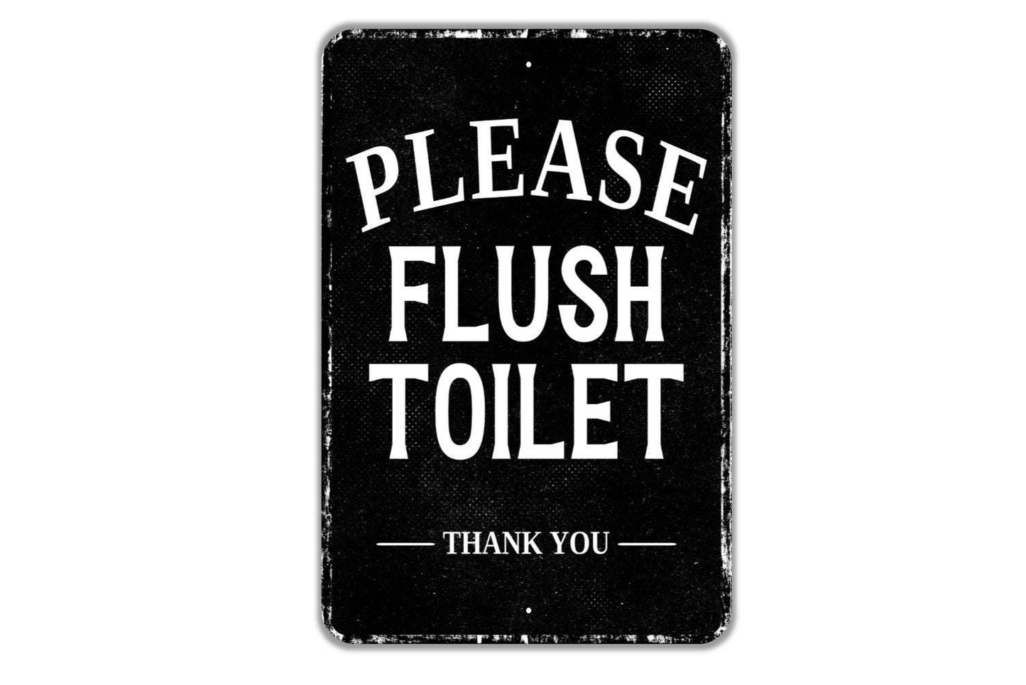 Please Flush Toilet Thank You Sign - Indoor Or Outdoor Metal Wall Art - Custom Restroom Sign