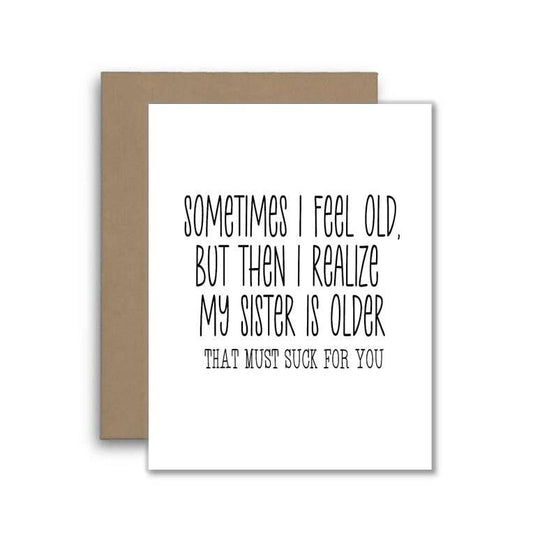 Funny Birthday Card for Older Sister - Humorous Gift