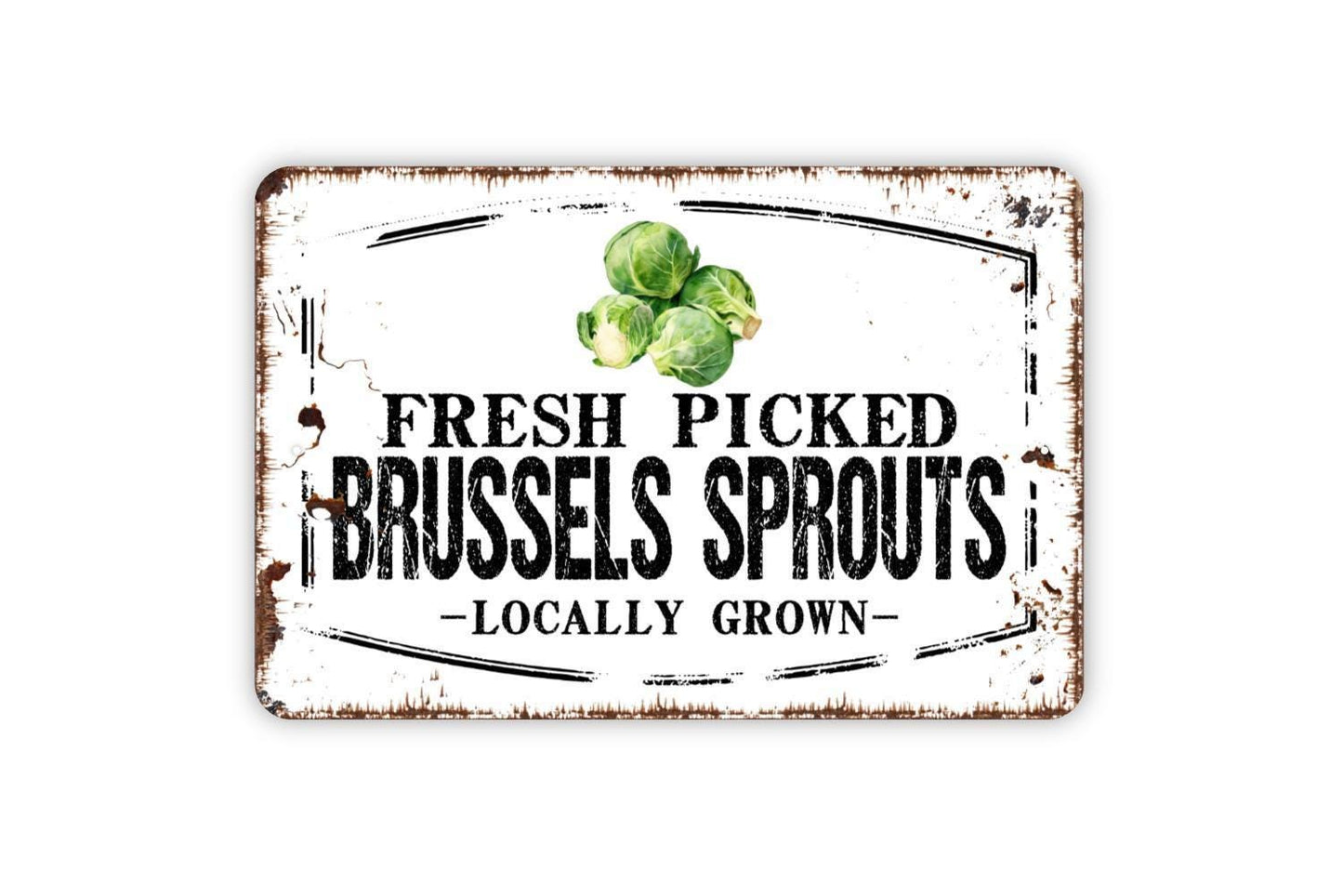 Fresh Picked Brussel Sprouts Grown Sign - Farm Fresh Vegetables Farmers Market Metal Sign Wall Art Indoor Or Outdoor