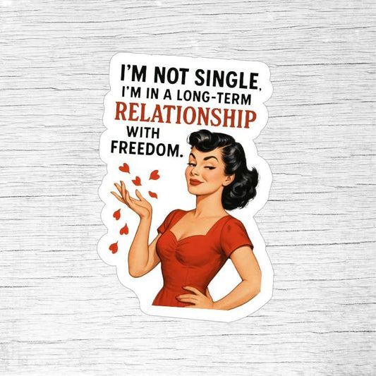 Single Life Equals Freedom Humor Sticker - Retro Pin-Up Girl Funny Quote