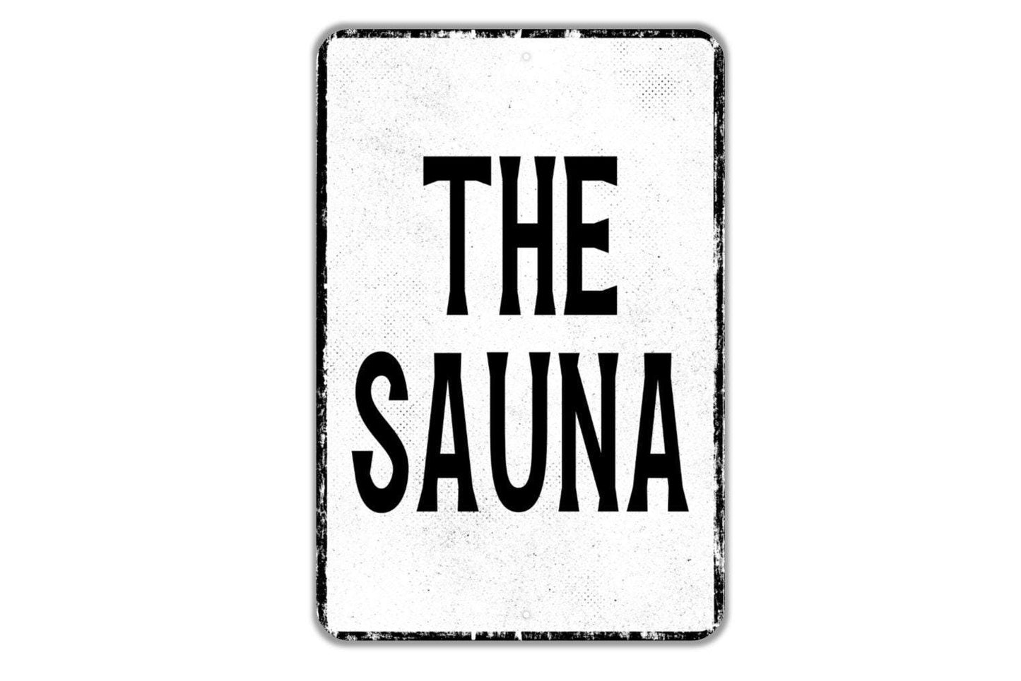 The Sauna Sign - Indoor Or Outdoor Metal Wall Art - Custom Sign