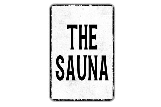 The Sauna Sign - Indoor Or Outdoor Metal Wall Art - Custom Sign