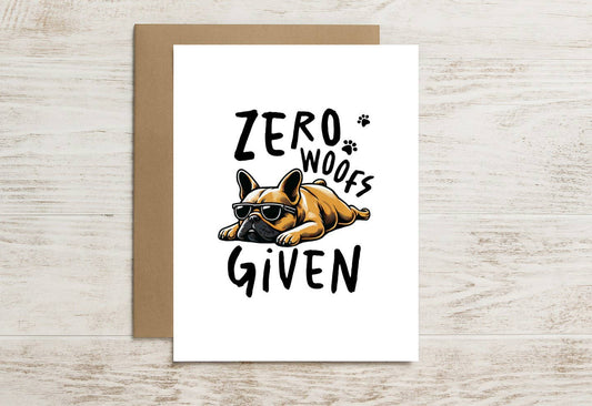 Funny Dog Card – Zero Woofs Given (Canine Attitude)