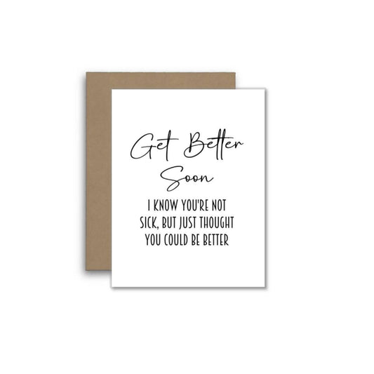Funny Card – Get Better Soon (Even If You’re Not Sick)