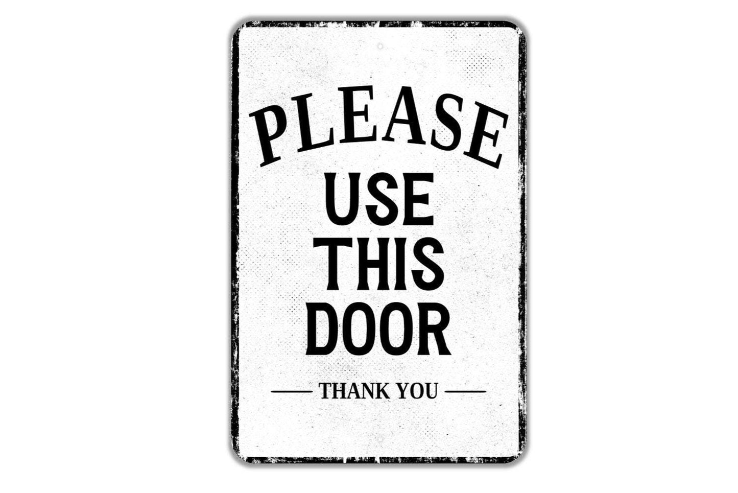 Please Use This Door Thank You Sign - Indoor Or Outdoor Metal Wall Art - Custom Entry Sign