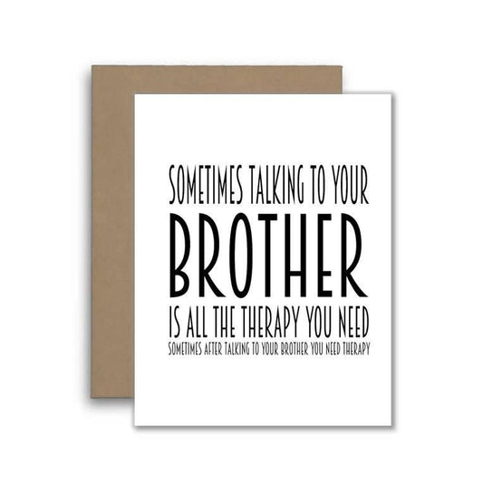 Funny Therapy Brother Card - Gift For Brother
