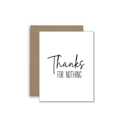 Thanks for Nothing – Funny Sarcastic Greeting Card