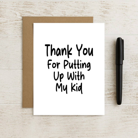 Thank You for Dealing with My Kid Card – Funny Appreciation