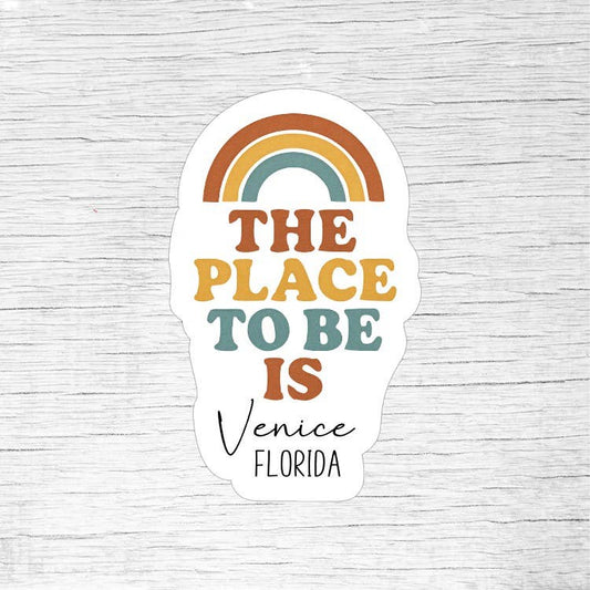 The Place to Be Is [City, State] Custom Location Sticker