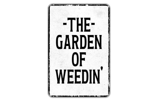 The Garden of Weedin’ Metal Sign – Funny Outdoor Garden Decor, Rustic Distressed Yard Sign, Gift for Gardeners with Humor