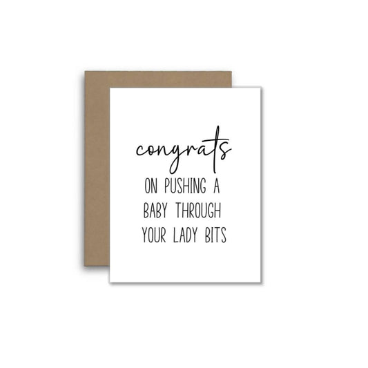 Congrats on Pushing a Baby Through Your Lady Bits Card