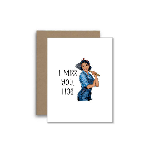 I Miss You, Hoe – Funny Plant Pun Friendship Card