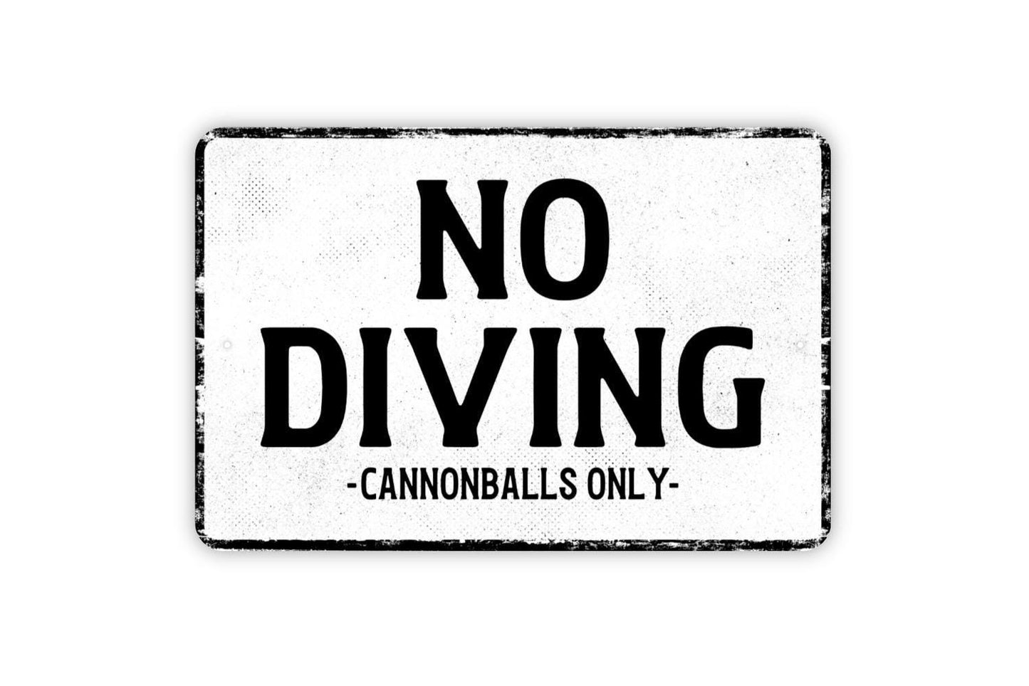 No Diving Cannonballs Only Sign - Swimming Pool Metal Sign Wall Art - Vinyl Sticker Decal - Pool Wall Decor, Indoor Outdoor Safety Sign