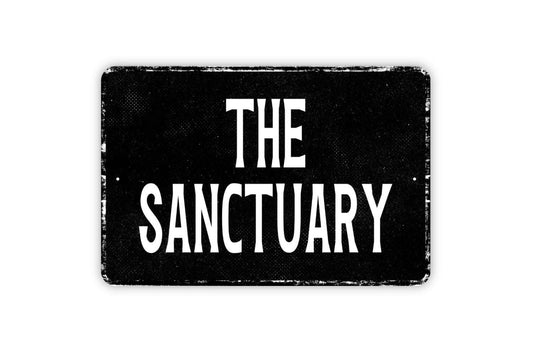 The Sanctuary Sign - Custom Metal Wall Art - Vinyl Sticker Decal Novelty Gift