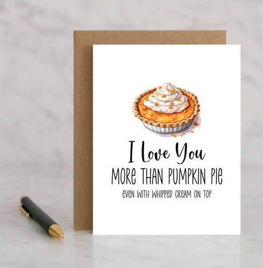 Pumpkin Pie Card - Funny and Sweet Fall Greeting Card