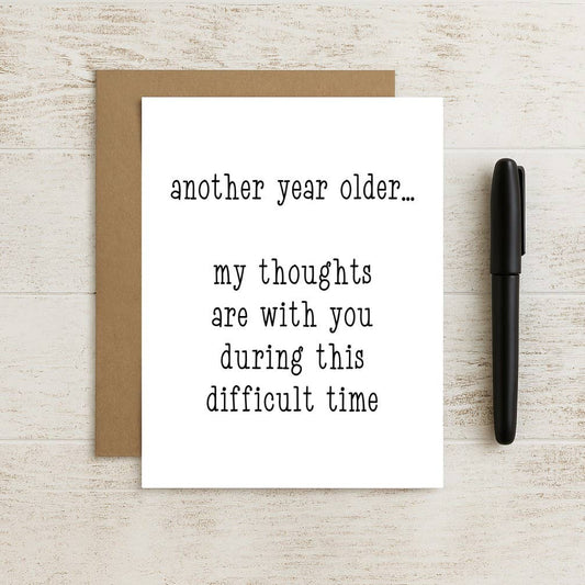 Another Year Older… My Thoughts Are With You Card