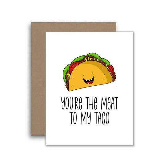 You're The Meat To My Taco Card - Happy Anniversary Card
