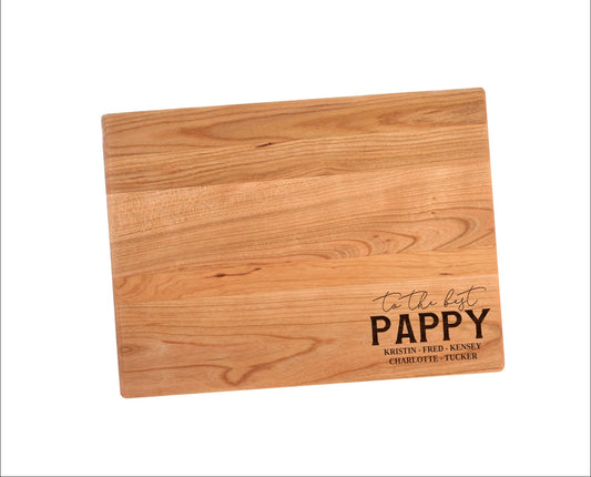 To The Best Pappy Cutting Board | Father's Day Charcuterie Board | Custom Grandpa Serving Tray | Personalized Gift for Dad Grandpa