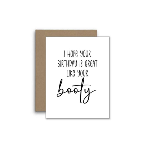 Funny Birthday Card Great Like Your Booty Humor