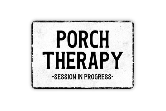 Porch Therapy Session In Progress Sign - Metal Sign Wall Art - Vinyl Sticker Decal