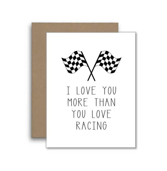 I Love You More Than Racing Card For Best Friend, Spouse