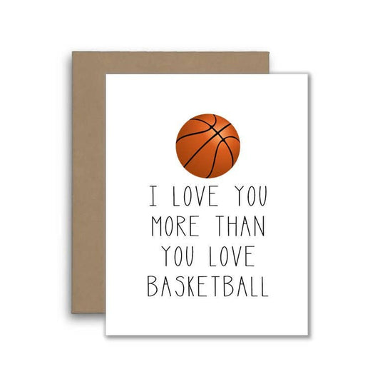 I Love You More Than Basketball Card