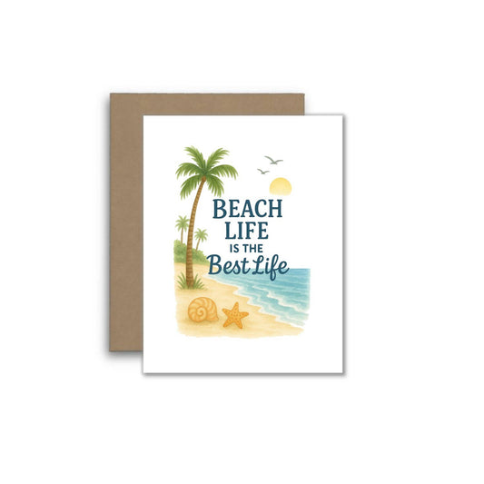 Beach Life Is the Best Life Greeting Card | Coastal Ocean