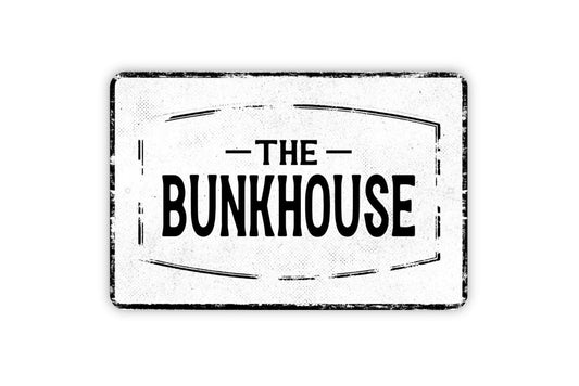 The Bunkhouse Sign - Personalized Metal Sign Wall Art - Vinyl Sticker Decal Novelty Gift