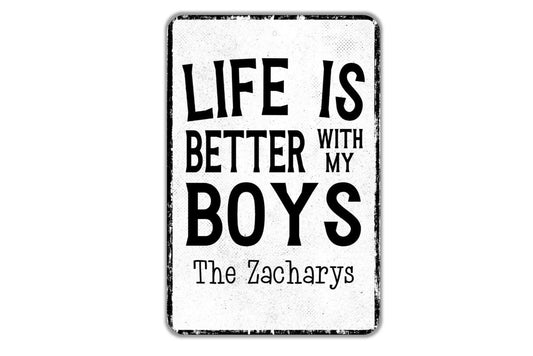 Life Is Better With My Boys Personalized Sign - Name Metal Wall Art - Custom Name Sign