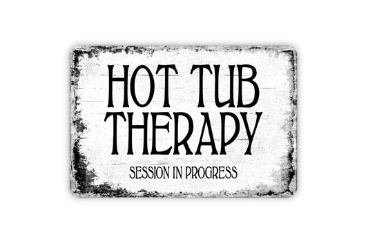 Hot Tub Therapy Session In Progress Sign - Metal Wall Art - Distressed Street or Door Vintage Style Novelty Gift